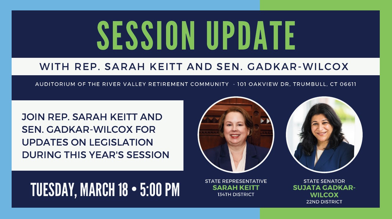 Join Rep. Keitt and Sen. Gadkar-Wilcox on Tuesday, March 18, for a session update in Trumbull.