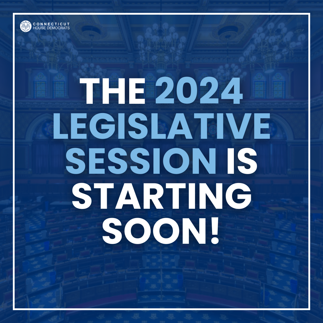 2024 Legislative Session Opens February 7 Connecticut House Democrats